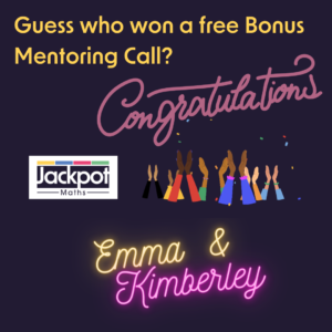 Guess who won a free Bonus Mentoring Call? Emma and Kimberley
